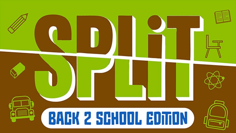 Split: Back 2 School Edition